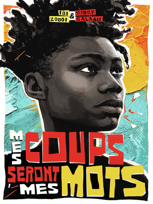 Title details for Mes coups seront mes mots by Ibi Zoboi - Available
